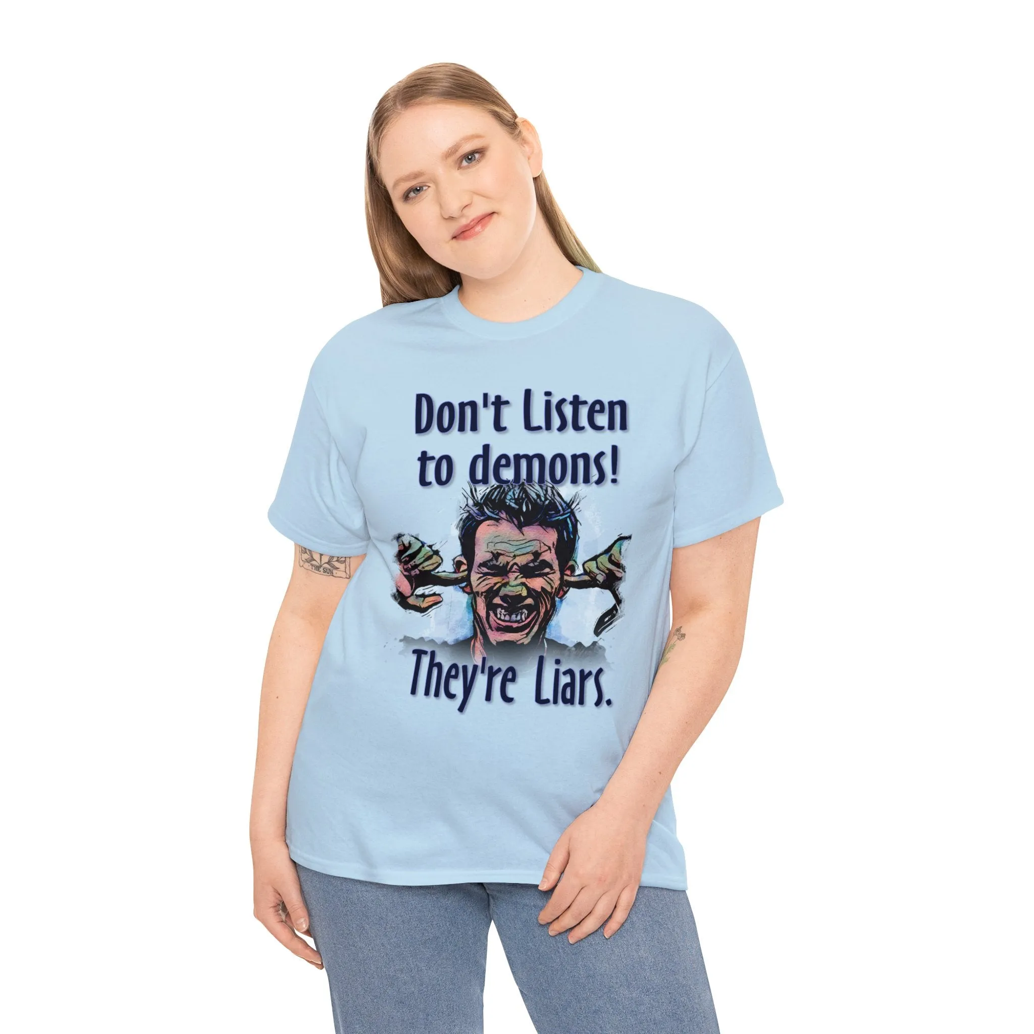 "Don't Listen to demons" Unisex Heavy Cotton Tee