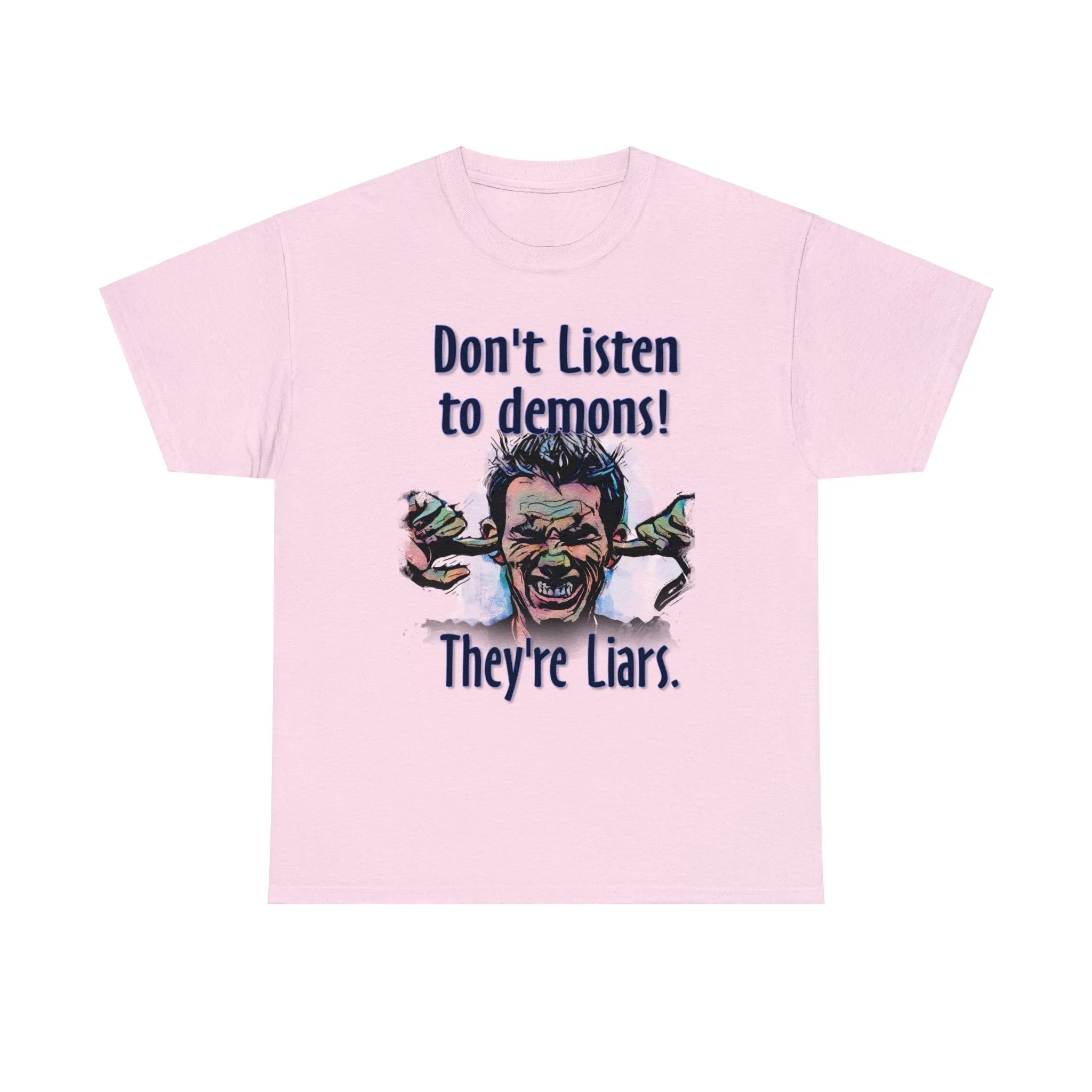 "Don't Listen to demons" Unisex Heavy Cotton Tee