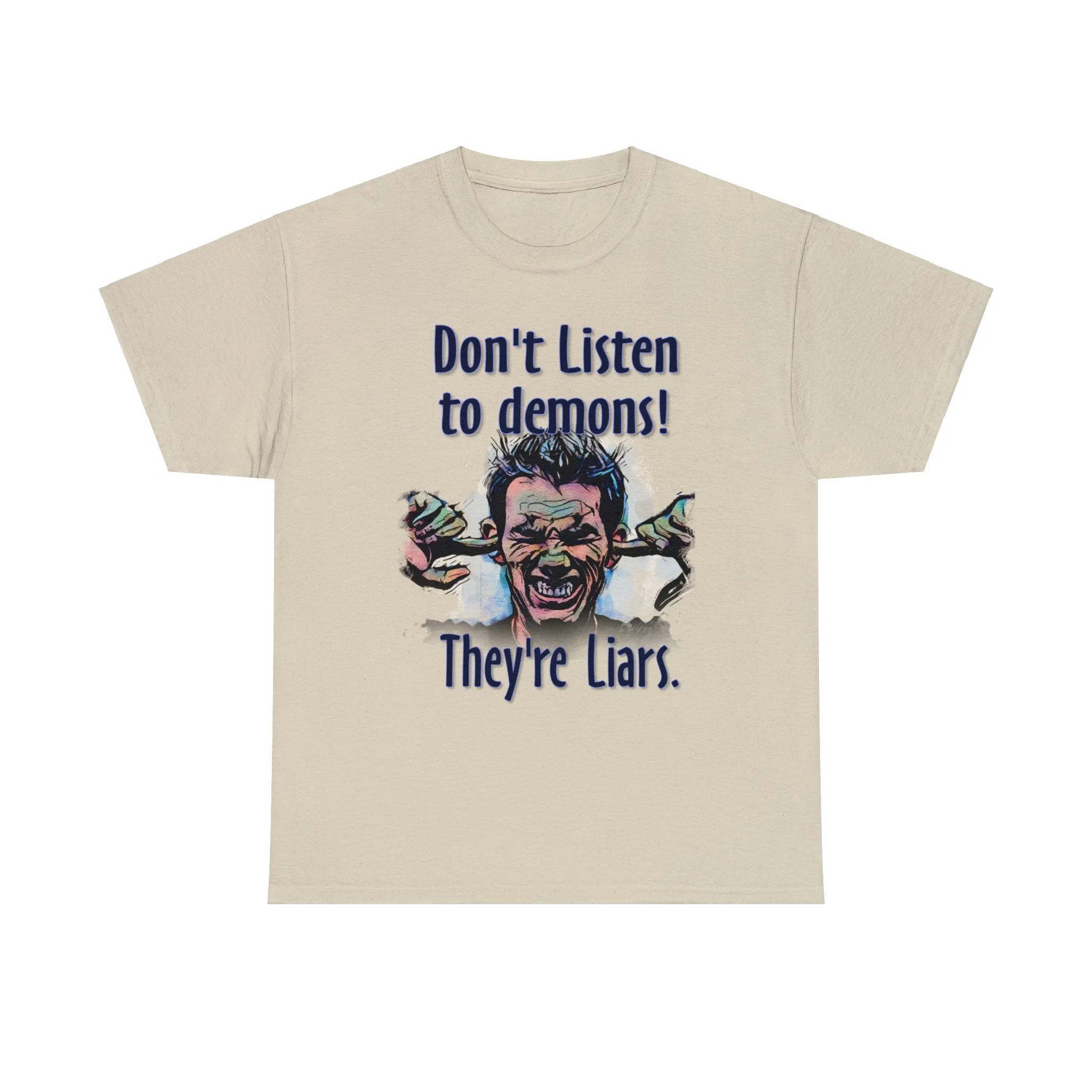 "Don't Listen to demons" Unisex Heavy Cotton Tee